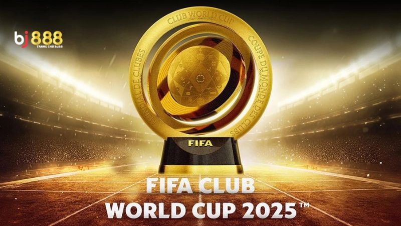 Kinh Nghiệm Soi Kèo Fifa Club World Tại Nhà Cái Bj888