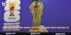 Link Xem Trực Tiếp World Cup 2026 Và Danh Sách Nhà Đài Có Bản Quyền